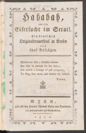Hababah, oder die Eifersucht im Serail : Ein deutsches Originaltrauerspiel in Versen von fünf Aufzügen