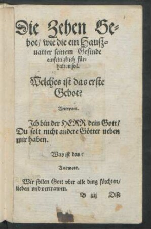 Die Zehen Gebot/ wie die ein Haußvatter seinem Gesinde einfeltigklich fürhalten sol.