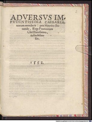 Adversus impudentissima caesarianorum mendacia: pro Henrico Secundo, rege Francorum christianissimo iusta defensio