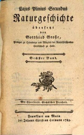 Cajus Plinius Secundus Naturgeschichte, Sechster Band