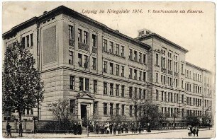 Leipzig im Kriegsjahr 1914: V. Bezirksschule als Kaserne