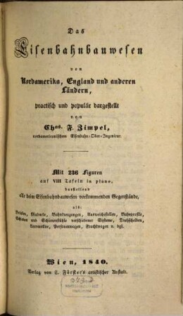 Das Eisenbahnbauwesen von Nord-Amerika, England und andern Ländern praktisch und populär dargestellt : Mit 236 Figuren in 8 Tafeln