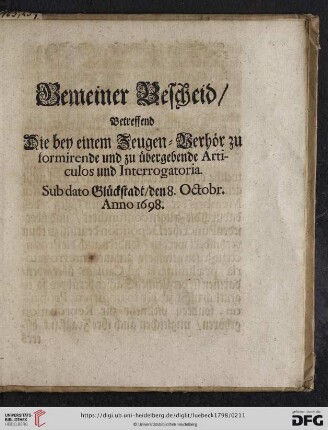 Gemeiner Bescheid/ Betreffend Die bey einem Zeugen=Verhör zu formirende und zu übergebende Articulos und Interrogatoria