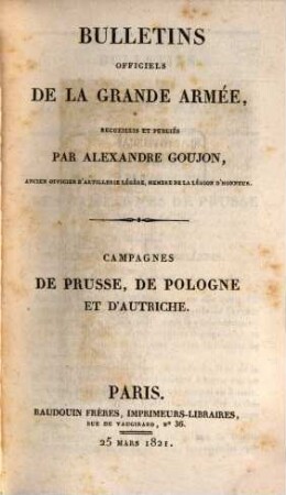 Bulletins officiels de la Grande Armée, 2. Volume. Campagnes de Prusse, de Pologne et d'Autriche
