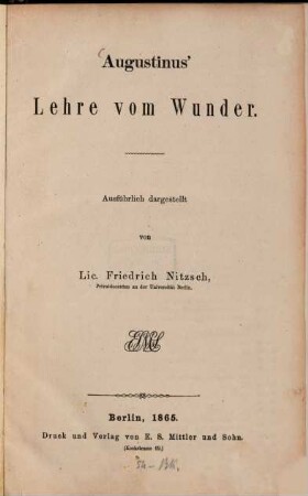 Augustinus Lehre vom Wunder : Ausführlich dargestellt von Friedrich Aug. Berth. Nitzsch