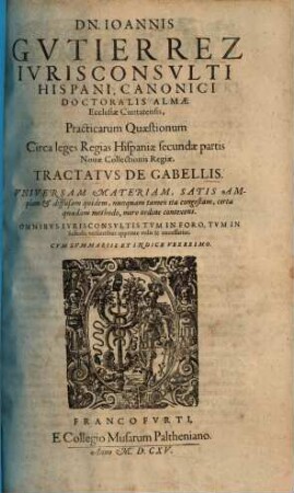 Practicarum quaestionum circa leges regias Hispaniae secundae partis novae collectionis regia tractatus de gabellis