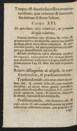 Caput. XVI. [!] De attributis ortis relativis, ac primùm de ipsa relatione.