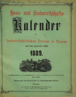 Haus- und Landwirtschafts-Kalender des landwirtschaftlichen Vereins für Bayern. 1889