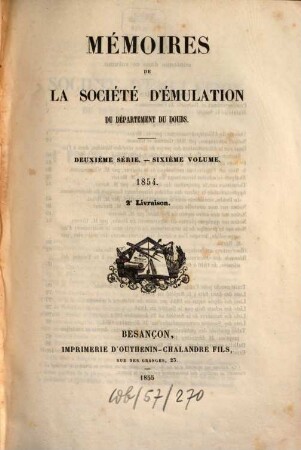 Mémoires de la Société d'Emulation du Département du Doubs, 6. 1854 = Livr. 2