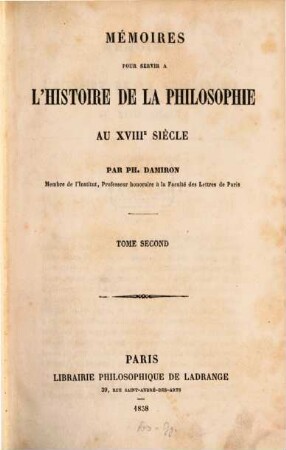 Mémoires pour servir a l'histoire de la philosophie au XVIIIe siècle. 2