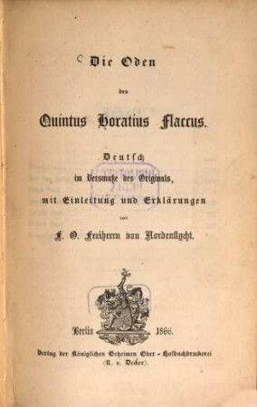 Die Oden des Quintus Horatius Flaccus : Deutsch in Versmasse d. Orig.
