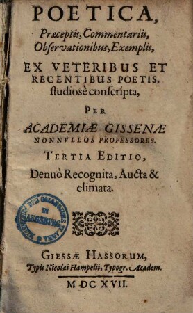 Poetica, Praeceptis, Commentariis, Observationibus, Exemplis, Ex Veteribus Et Recentibus Poetis, studiose conscripta