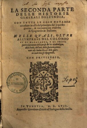 Historie generali dell' India ... : con tutte le cose notabili accadute in esse dal principio fin à questo giorno, & nuovamente tradotte di Spagn. in ital., 2.