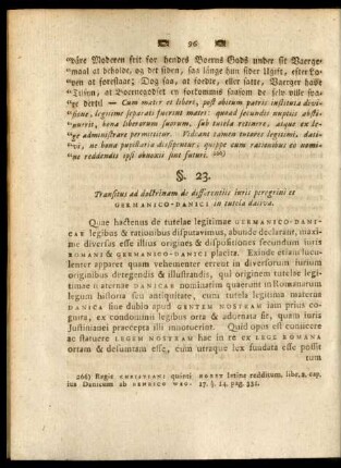 §. 23. Transitus ad doctrinam de differentiis iuris peregrini et Germanico-Danici in tutela dativa.