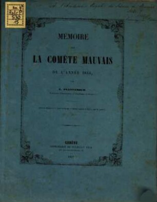 Mémoire sur la comite Mauvais de l'année 1844 : (extrait des Mém. de la Soc. de Phys. et d'hist. naturelle de Genève. tom. XI. 2)