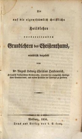 Die eigenthümlichen Lehren des Christenthums, vorzüglich für praktische Geistliche, 2. Die auf die eigenthümliche christliche Heilslehre vorbereitenden Grundlagen des Christenthums