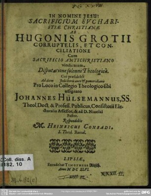 Sacrificium eucharistiae christianae ab Hugonis Grotii corruptelis, et conciliatione cum sacrificio antichristiano vindicatum
