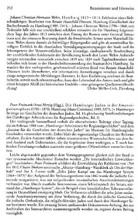 Die Hamburger Juden in der Emanzipationsphase (1780 - 1870), Hrsg. Peter Freimark, Arno Herzig, (Hamburger Beiträge zur Geschichte der deutschen Juden, 15), (Veröffentlichungen des Hamburger Arbeitskreises für Regionalgeschichte, 3) : Hamburg, Chrisitians, 1989