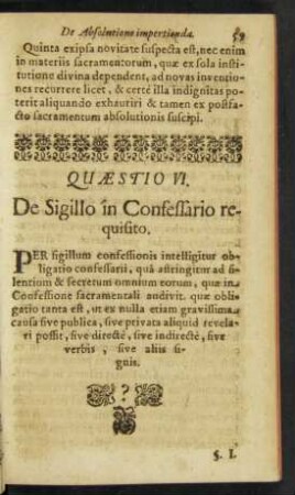 Quaestio VI. De Sigillo in Confessario requisito.