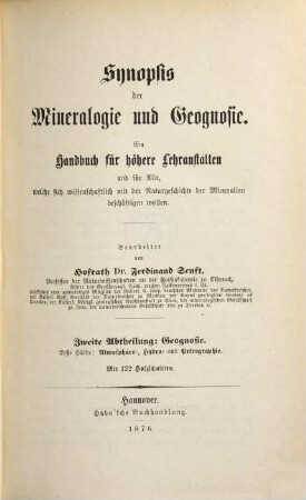 Synopsis der Mineralogie und Geognosie : ein Handbuch für höhere Lehranstalten und für Alle, welche sich wissenschaftlich mit der Naturgeschichte der Mineralien beschäftigen wollen, 2. Geognosie