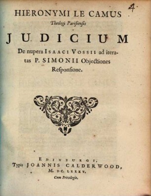 Hieronymi Le Camus theologi Parisiensis judicium de nupera Isaaci Vossii ad iteratas P. Simonii objectiones responsione
