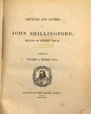 Letters and papers : Of John Shillingford, mayor of Exeter 1447-50