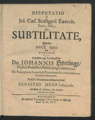 Disputatio E Iul. Caes. Scaligeri Exercit. Exot. 1. sect. 1. De Subtilitate
