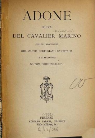Adone : Poema. Con gli argomenti del conte Fortuniano Sanvitale e l'allegorie di Don Lorenzo Scoto