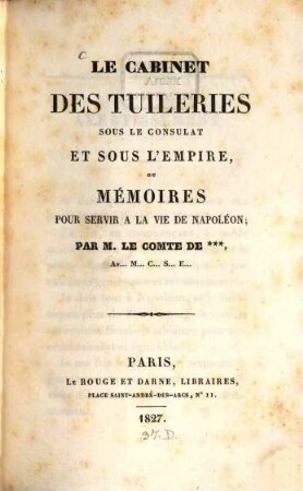 Le Cabinet des Tuilleries, sous le consulat et sous l'Empire