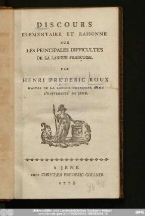 Discours Élémentaire Et Raisonné Sur Les Principales Difficultés De La Langue Françoise