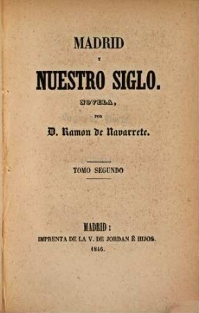 Madrid y nuestro siglo : novela, 2