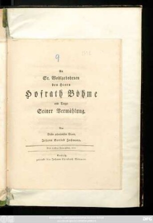 An Sr. Wohlgebohrnen den Herrn Hofrath Böhme am Tage Seiner Vermählung : Den 21sten November, 1771