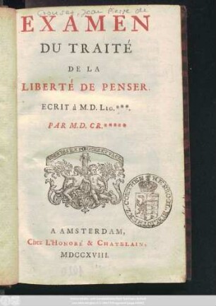 Examen Du Traité De La Liberté De Penser Ecrit à M. D. Lig. ***.