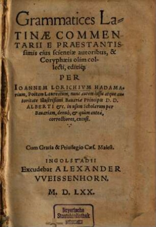 Grammatices Latinae commentarii e praestantissimis eius scientiae autoribus, & coryphaeis