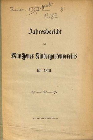 Jahres-Bericht des Münchener Kindergarten-Vereines. 1891