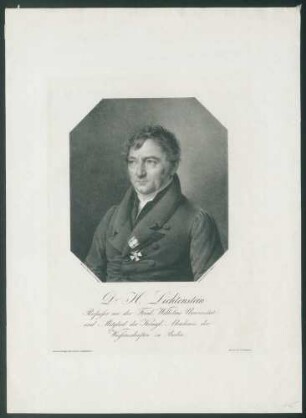 Dr. H. Lichtenstein, Professor an der Fried. Wilhelms Universität und Mitglied der Königl. Akademie der Wissenschaften zu Berlin
