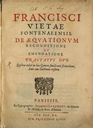 Francisci Vietae Fontenaeensis, De Aeqvationvm Recognitione Et Emendatione Tractatvs Dvo