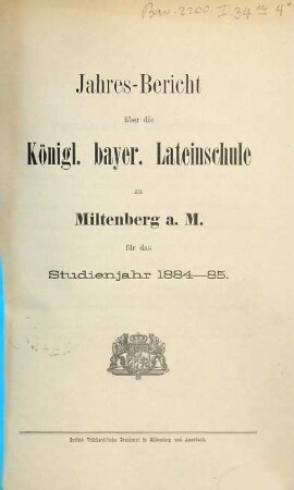 Jahresbericht über die Königl. Bayer. Lateinschule zu Miltenberg a.M.. 1884/85