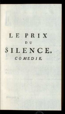 Le Prix du Silence, Comedie.