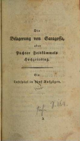 Die Belagerung von Saragossa, oder Pachter Feldkümmels Hochzeitstag : ein Lustspiel in vier Akten