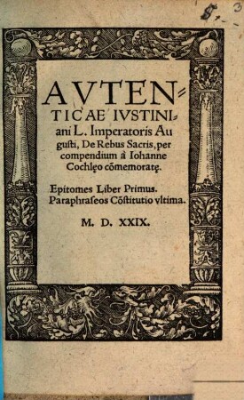 Autenticae Iustiniani L. Imperatoris Augusti, De Rebus Sacris