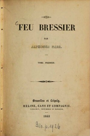 Feu Bressier : Par Alphonse Karr, 1