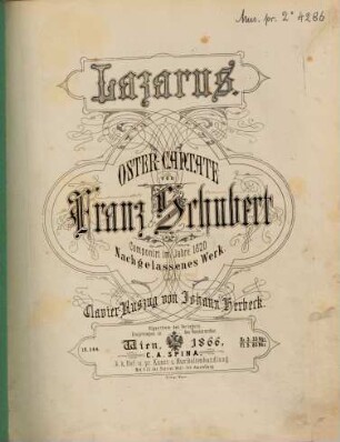 Lazarus : Oster-Cantate ; comp. im Jahre 1820 ; nachgelassenes Werk