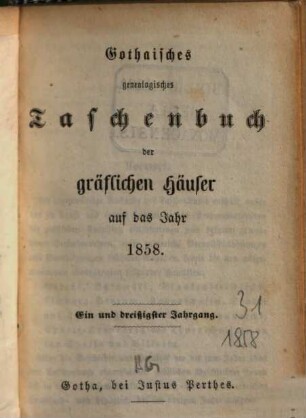 Gothaisches genealogisches Taschenbuch der gräflichen Häuser. 31. 1858