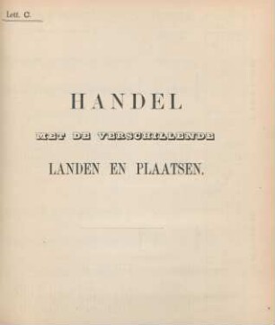 Lett. C. Handel met de verschillende landen en plaatsen