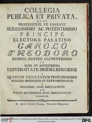 Collegia publica et privata, quae ... in alma et antiquissima Universitate Heidelbergensi ... tradentur