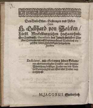 Dem Woll-Edlen/ Gestrengen und Vesten Herrn H. Gebhard von Moltken [...]