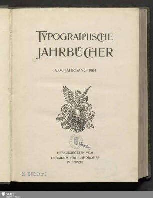 25.1904,I-XII (Text): Typographische Jahrbücher : verbunden mit d. Mitteilungen für photomechanische Reproduktionstechnik