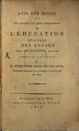Avis, Aux Mères sur les points les plus importants de L'Éducation physique Des Enfans dans les premières années
