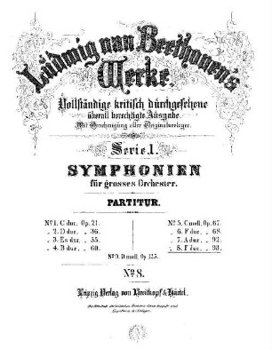 Beethoven's Werke, 8 = Serie 1: Symphonien für grosses Orchester. Achte Symphonie : op. 93